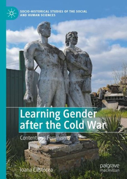 Learning Gender after the Cold War: Contentious Feminisms