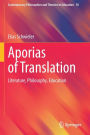 Aporias of Translation: Literature, Philosophy, Education