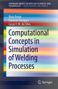 Title: Computational Concepts in Simulation of Welding Processes, Author: Reza Beygi