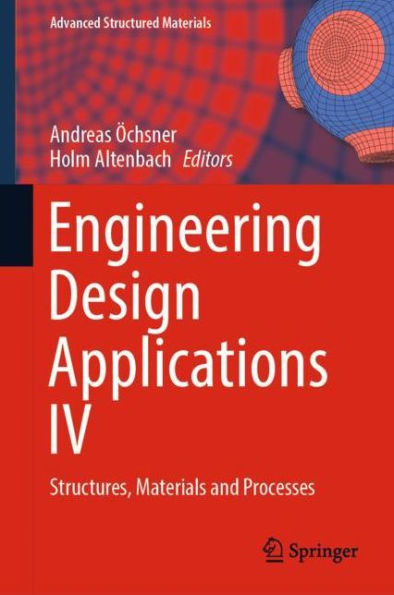 Engineering Design Applications IV: Structures, Materials and Processes