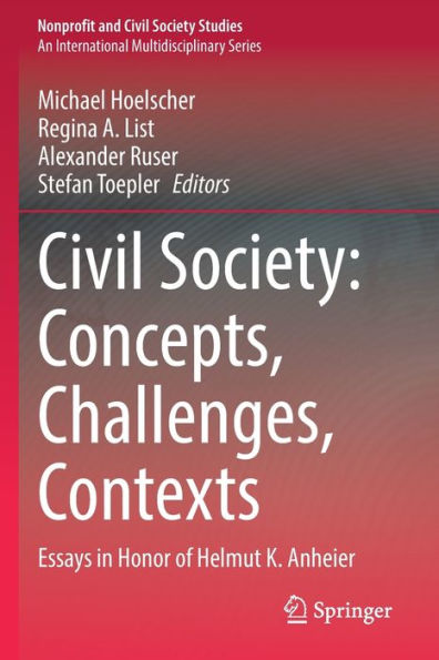 Civil Society: Concepts, Challenges, Contexts: Essays in Honor of Helmut K. Anheier