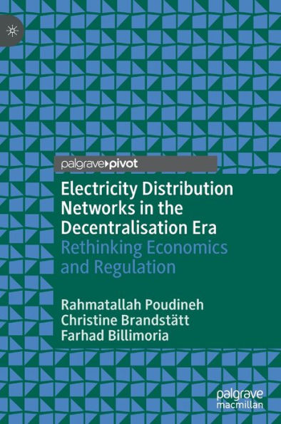 Electricity Distribution Networks the Decentralisation Era: Rethinking Economics and Regulation