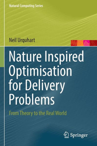 Nature Inspired Optimisation for Delivery Problems: From Theory to the Real World
