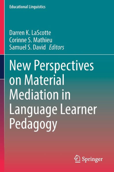 New Perspectives on Material Mediation Language Learner Pedagogy