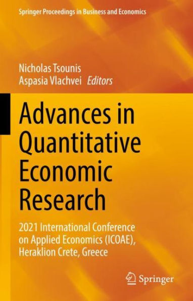 Advances in Quantitative Economic Research: 2021 International Conference on Applied Economics (ICOAE), Heraklion Crete, Greece