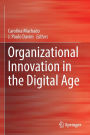 Organizational Innovation in the Digital Age