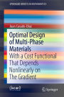 Optimal Design of Multi-Phase Materials: With a Cost Functional That Depends Nonlinearly on The Gradient
