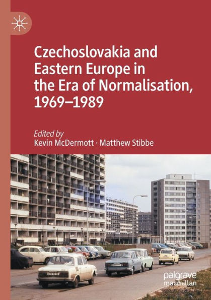 Czechoslovakia and Eastern Europe the Era of Normalisation, 1969-1989