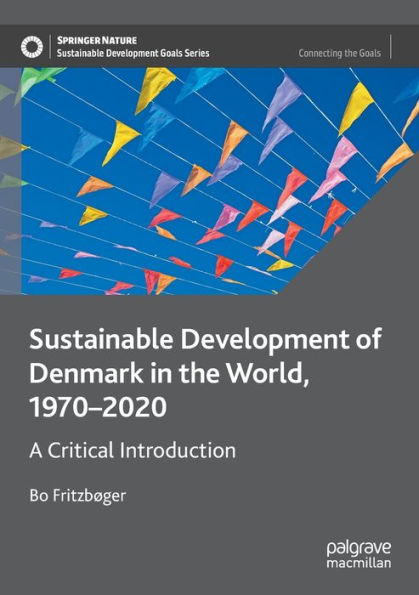 Sustainable Development of Denmark the World, 1970-2020: A Critical Introduction