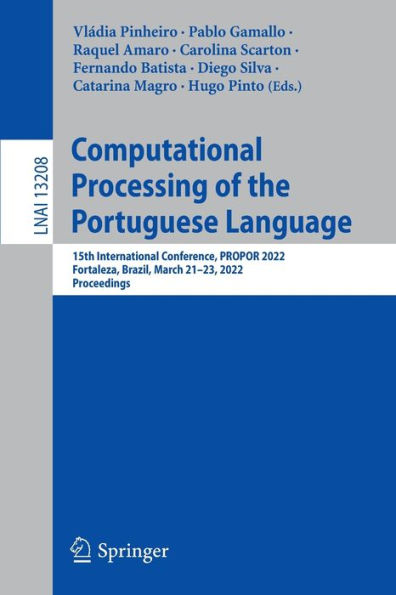 Computational Processing of the Portuguese Language: 15th International Conference, PROPOR 2022, Fortaleza, Brazil, March 21-23, Proceedings