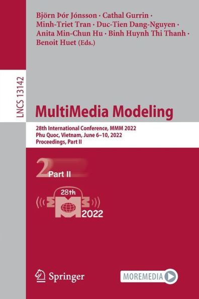 MultiMedia Modeling: 28th International Conference, MMM 2022, Phu Quoc, Vietnam, June 6-10, Proceedings, Part II