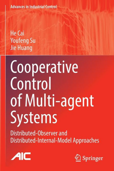 Cooperative Control of Multi-agent Systems: Distributed-Observer and Distributed-Internal-Model Approaches