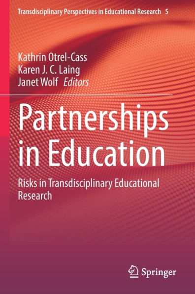Partnerships Education: Risks Transdisciplinary Educational Research
