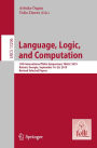 Language, Logic, and Computation: 13th International Tbilisi Symposium, TbiLLC 2019, Batumi, Georgia, September 16-20, 2019, Revised Selected Papers