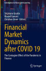 Financial Market Dynamics after COVID 19: The Contagion Effect of the Pandemic in Finance