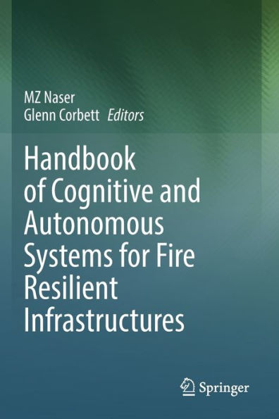 Handbook of Cognitive and Autonomous Systems for Fire Resilient Infrastructures