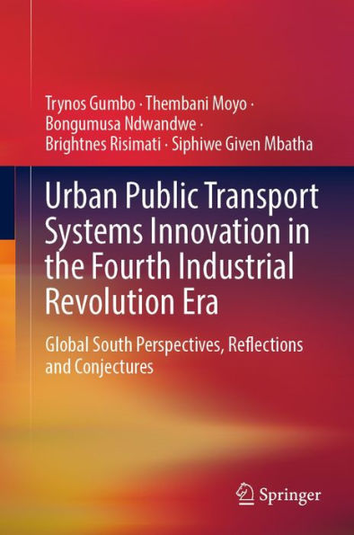 Urban Public Transport Systems Innovation in the Fourth Industrial Revolution Era: Global South Perspectives, Reflections and Conjectures