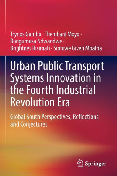 Urban Public Transport Systems Innovation the Fourth Industrial Revolution Era: Global South Perspectives, Reflections and Conjectures