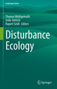 Title: Disturbance Ecology, Author: Thomas Wohlgemuth