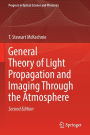 General Theory of Light Propagation and Imaging Through the Atmosphere