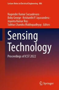 Title: Sensing Technology: Proceedings of ICST 2022, Author: Nagender Kumar Suryadevara