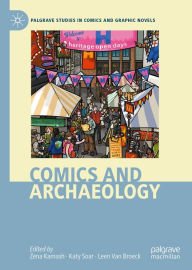 Title: Comics and Archaeology, Author: Zena Kamash