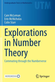 Title: Explorations in Number Theory: Commuting through the Numberverse, Author: Cam McLeman