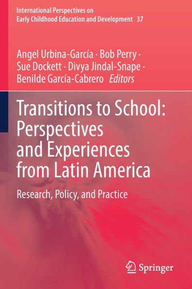 Transitions to School: Perspectives and Experiences from Latin America: Research, Policy, Practice