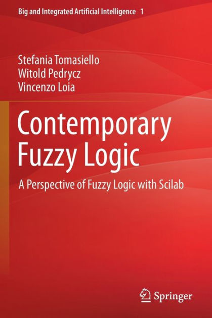 Contemporary Fuzzy Logic: A Perspective of Fuzzy Logic with Scilab by ...