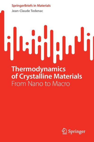 Thermodynamics of Crystalline Materials: From Nano to Macro