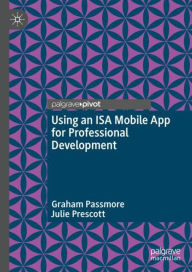 Title: Using an ISA Mobile App for Professional Development, Author: Graham Passmore