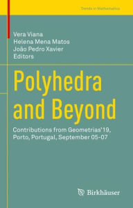 Title: Polyhedra and Beyond: Contributions from Geometrias'19, Porto, Portugal, September 05-07, Author: Vera Viana