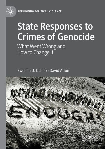 State Responses to Crimes of Genocide: What Went Wrong and How Change It