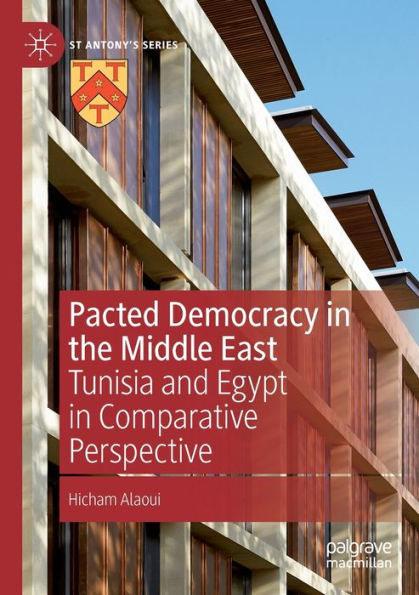 Pacted Democracy the Middle East: Tunisia and Egypt Comparative Perspective