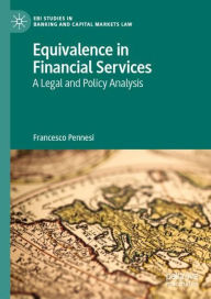 Title: Equivalence in Financial Services: A Legal and Policy Analysis, Author: Francesco Pennesi