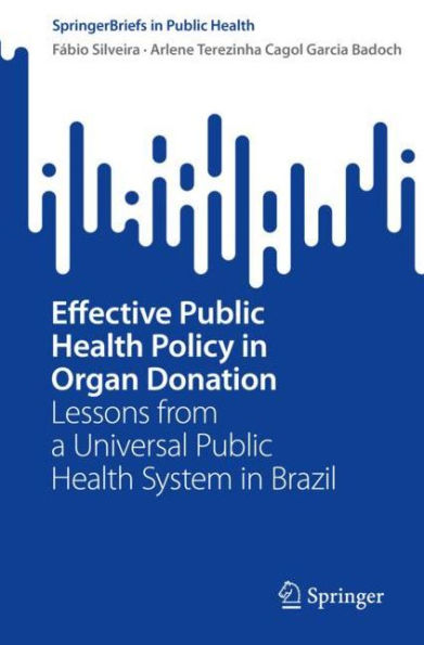 Effective Public Health Policy Organ Donation: Lessons from a Universal System Brazil