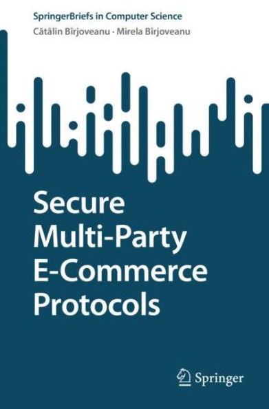 Secure Multi-Party E-Commerce Protocols