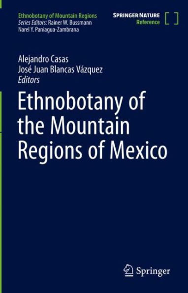 Ethnobotany of the Mountain Regions of Mexico