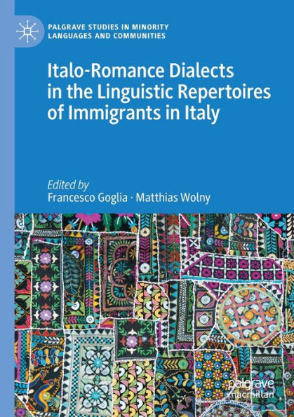 Italo-Romance Dialects the Linguistic Repertoires of Immigrants Italy