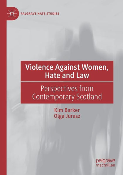 Violence Against Women, Hate and Law: Perspectives from Contemporary Scotland