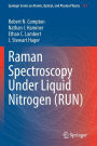 Raman Spectroscopy Under Liquid Nitrogen (RUN)