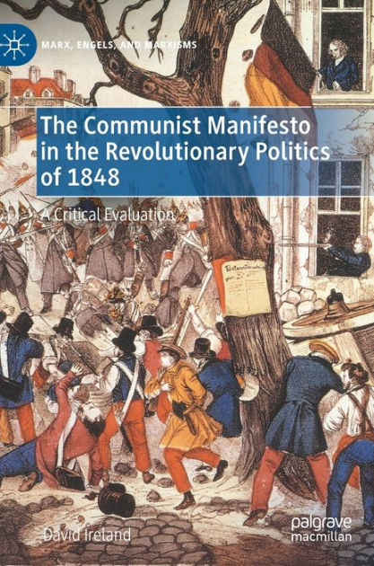 The Communist Manifesto in the Revolutionary Politics of 1848: A ...