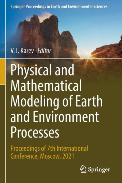 Physical and Mathematical Modeling of Earth Environment Processes: Proceedings 7th International Conference, Moscow, 2021