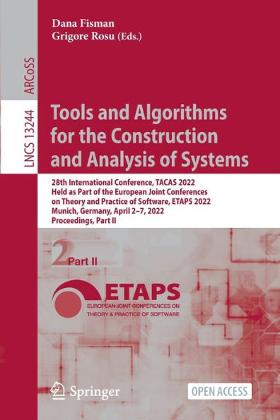 Tools and Algorithms for the Construction and Analysis of Systems: 28th International Conference, TACAS 2022, Held as Part of the European Joint Conferences on Theory and Practice of Software, ETAPS 2022, Munich, Germany, April 2-7, 2022, Proceedings, Par