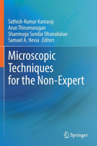 Title: Microscopic Techniques for the Non-Expert, Author: Sathish-Kumar Kamaraj