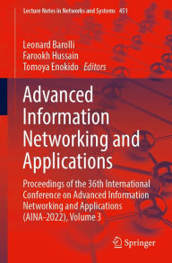 Title: Advanced Information Networking and Applications: Proceedings of the 36th International Conference on Advanced Information Networking and Applications (AINA-2022), Volume 3, Author: Leonard Barolli