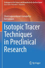 Isotopic Tracer Techniques in Preclinical Research
