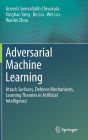 Adversarial Machine Learning: Attack Surfaces, Defence Mechanisms, Learning Theories in Artificial Intelligence