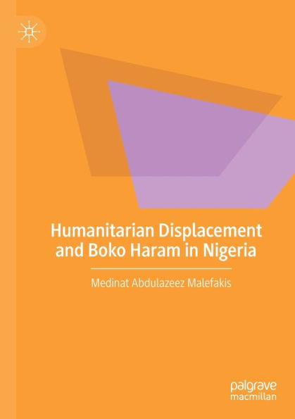 Humanitarian Displacement and Boko Haram Nigeria