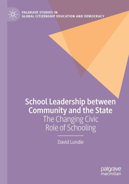 School Leadership between Community and The State: Changing Civic Role of Schooling